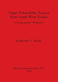 bokomslag Upper Palaeolithic Faunas from South-West France