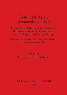 bokomslag Southeast Asian Archaeology 1986