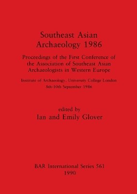 Southeast Asian Archaeology 1986