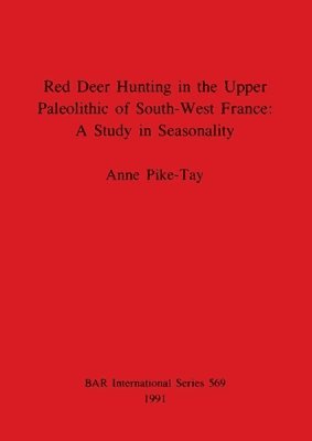 bokomslag Red Deer Hunting in the Upper Paleolithic of Southwest France