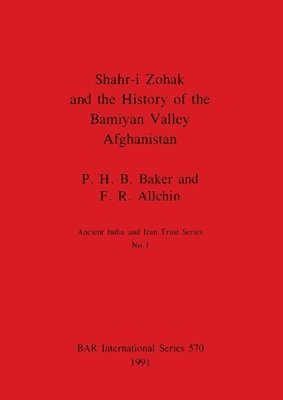 bokomslag Shahr-i Zohak and the History of the Bamiyan Valley Afghanistan