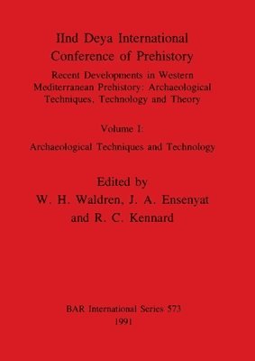 2nd Deya International Conference of Prehistory: v. 1 Archaeological Techniques and Technology 1