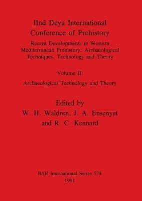 2nd Deya International Conference of Prehistory: v. 2 Archaeological Technology and Theory 1