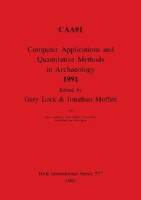 bokomslag Computer Applications and Quantitative Methods in Archaeology 1991