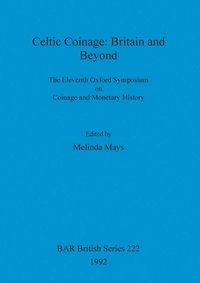 bokomslag Celtic Coinage: Britain and Beyond