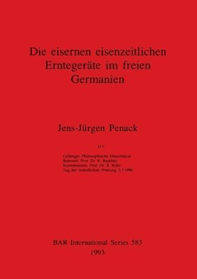 bokomslag Die Die eisernen eisenzeitlichen Erntgerte im freien Germanien