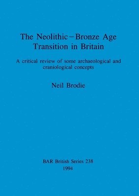 The Neolithic-Bronze Age Transition in Britain 1