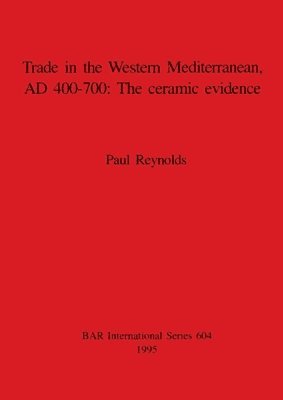 bokomslag Trade in the Western Mediterranean AD 400-700: The ceramic evidence