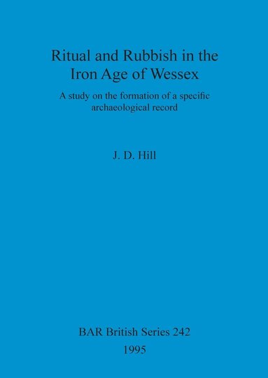 bokomslag Ritual and Rubbish in the Iron Age of Wessex