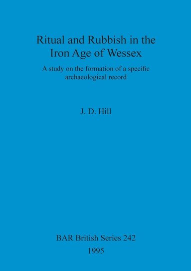 bokomslag Ritual and Rubbish in the Iron Age of Wessex