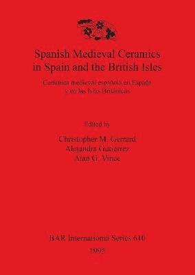 bokomslag Spanish medieval ceramics in Spain and the British Isles / Ceramica Medieval Espanola en Espana y en las Islas Britanicas