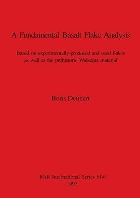 Boris Deunert - Fundamental Basalt Flake Analysis, Häftad