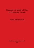 bokomslag Catalogue of Medieval Sites in Continental Croatia