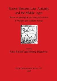bokomslag Europe Between Late Antiquity and the Middle Ages