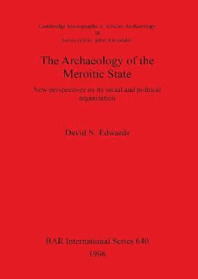 The Archaeology of the Meroitic State 1