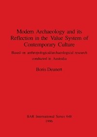 bokomslag Modern archaeology and its Reflection in the Value System of Contemporary Culture