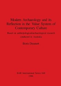 bokomslag Modern archaeology and its Reflection in the Value System of Contemporary Culture