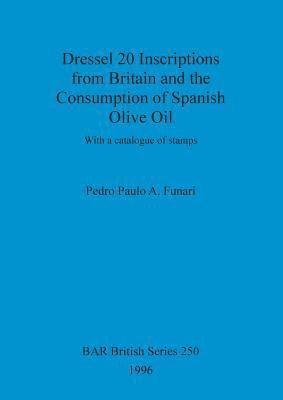 bokomslag Dressel 20 inscriptions from Britain and the consumption of Spanish olive oil