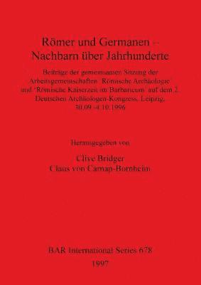 Clive Bridger, Claus von Carnap-Bornheim - Römer und Germanen - Nachbarn über Jahrhunderte, Häftad