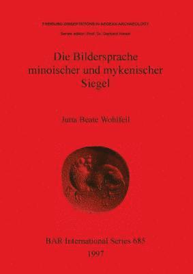 bokomslag Die Bildersprache Minoischer und Mykenischer Siegel