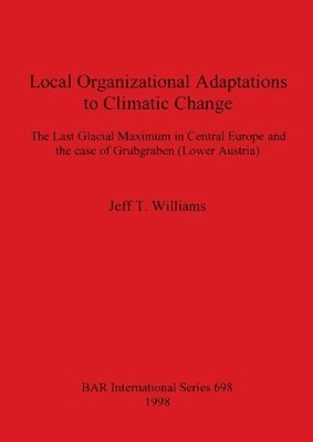 Local Organizational Adaptations to Climatic Change 1