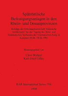 Clive Bridger, Karl-Josef Gilles - Spätrömische Befestigungsanlagen in den Rhein- und Donauprovinzen, Häftad