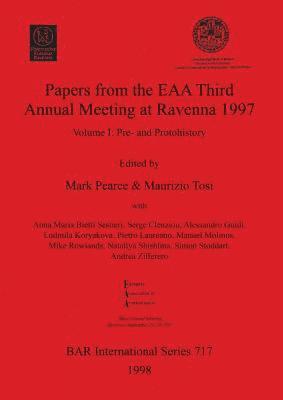 Mark Pearce, Maurizio Tosi - Papers from the European Association of Archaeologists Third Annual Meeting at Ravenna 1997, Häftad