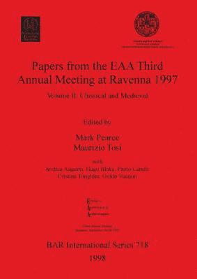 bokomslag Papers from the European Association of Archaeologists Third Annual Meeting at Ravenna 1997