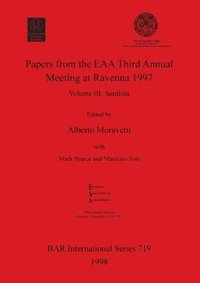 bokomslag Papers from the European Association of Archaeologists Third Annual Meeting at Ravenna 1997