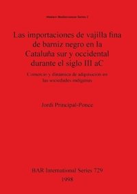 bokomslag Las Importaciones de Vajilla Fina de Barniz Negro en la Cataluna sur y Occidental Durante el Siglo III AC