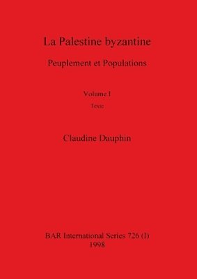 Claudine Dauphin - Palestine byzantine, Volume I, Häftad