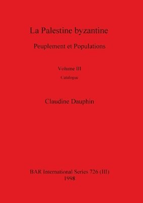 Claudine Dauphin - Palestine byzantine, Volume III, Häftad