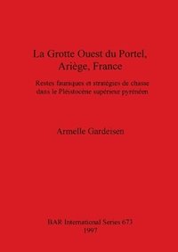 bokomslag La Grotte Ouest du Portel Arige France