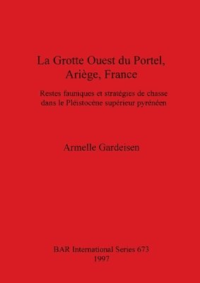 bokomslag La Grotte Ouest du Portel Arige France