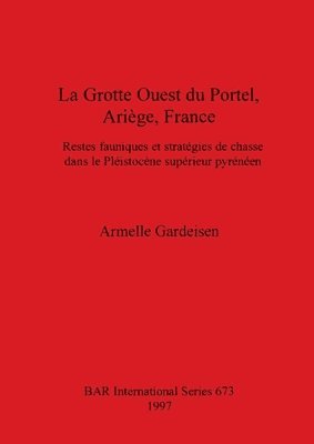 Armelle Gardeisen - Grotte Ouest du Portel Ariège France, Häftad