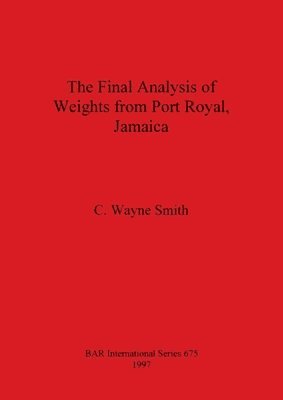 Final Analysis of Weights from Port Royal Jamaica