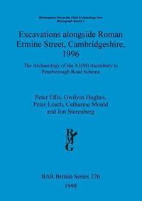 bokomslag Excavations alongside Roman Ermine Street Cambridgeshire 1996