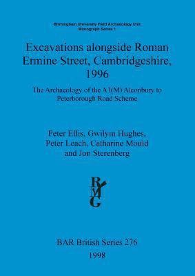 Excavations alongside Roman Ermine Street Cambridgeshire 1996 1