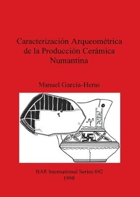 bokomslag Caracterizacin Arqueomtrica de la Produccin Cermica Numantina