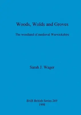 Sarah J Wager - Woods, wolds and groves, Häftad. Tillgänglighet: Lägg i varukorg