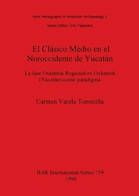 bokomslag El Clsico Medio en el Noroccidente de Yucatn