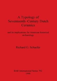 bokomslag Typology of Seventeenth Century Dutch Ceramics