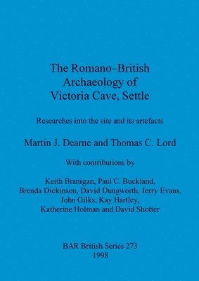 bokomslag Romano-British archaeology of Victoria Cave, Settle
