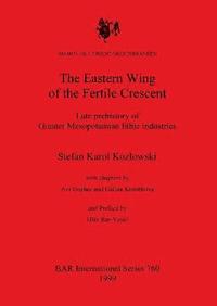 bokomslag The Eastern Wing of the Fertile Crescent