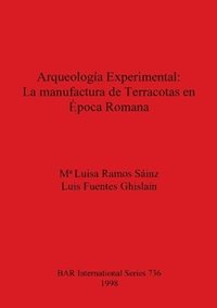 bokomslag Arqueologa Experimental: La manufacture de Terracotas en poca Romana