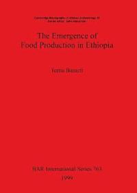 bokomslag The Emergence of Food Production in Ethiopia