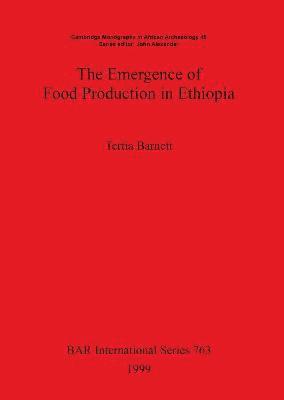 bokomslag The Emergence of Food Production in Ethiopia