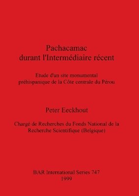 Peter Ecckhout - Pachacamac durant l'Intermédiaire récent, Häftad