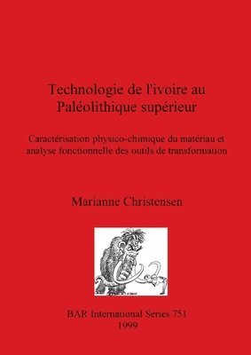 Technologie de l'ivoire au Palolithique suprieur 1