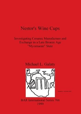 Michael L Galaty - Nestor's Wine Cups, Häftad